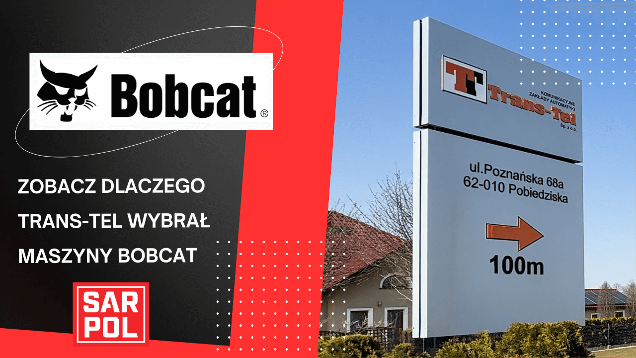 Doświadczony klient o współpracy z SAR-POL i BOBCAT
